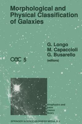Morphological and Physical Classification of Galaxies: Proceedings of the Fifth International Workshop of the Osservatorio Astronomico di Capodimonte Held in Sant’Agata Sui Due Golfi, Italy, September 3–7, 1990 - cover