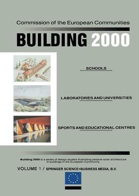 Building 2000: Volume 1 Schools, Laboratories and Universities, Sports and Educational Centres - cover