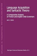 Language Acquisition and Syntactic Theory: A Comparative Analysis of French and English Child Grammars