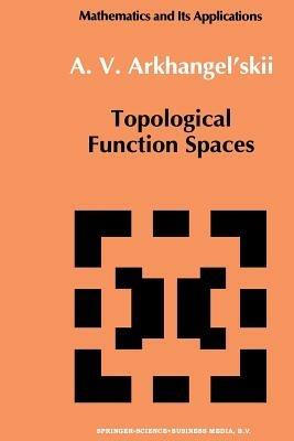Topological Function Spaces - A.V. Arkhangel'skii - cover