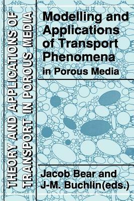 Modelling and Applications of Transport Phenomena in Porous Media - cover
