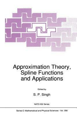 Approximation Theory, Spline Functions and Applications - cover