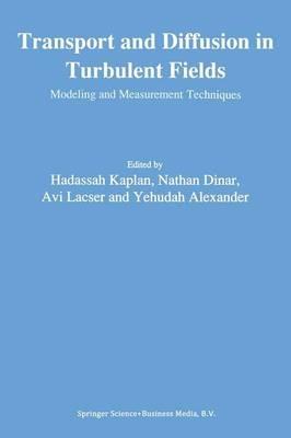 Transport and Diffusion in Turbulent Fields: Modeling and Measurement Techniques - cover