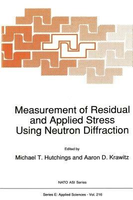 Measurement of Residual and Applied Stress Using Neutron Diffraction - cover