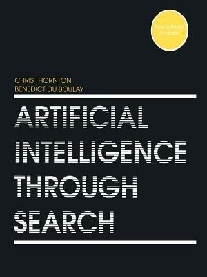 Artificial Intelligence Through Search - Chris Thornton,Benedict Du Boulay - cover