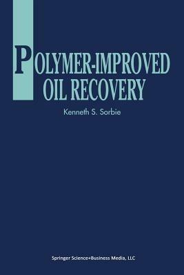 Polymer-Improved Oil Recovery - K.S. Sorbie - cover