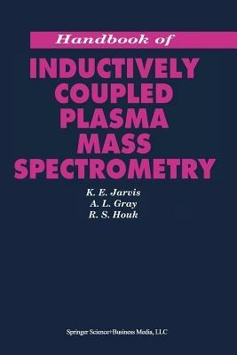 Handbook of Inductively Coupled Plasma Mass Spectrometry - K.E. Jarvis - cover