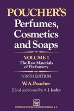 Poucher’s Perfumes, Cosmetics and Soaps — Volume 1: The Raw Materials of Perfumery