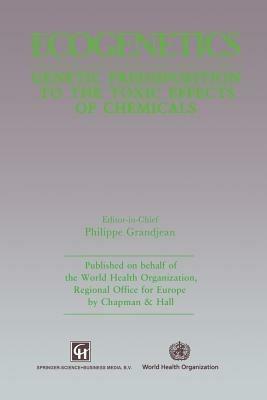 Ecogenetics: Genetic predisposition to toxic effects of chemicals - cover
