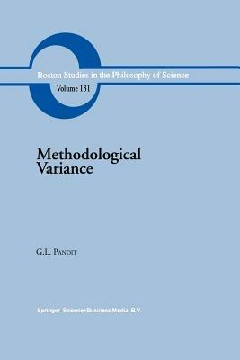 Methodological Variance: Essays in Epistemological Ontology and the Methodology of Science - G.L. Pandit - cover