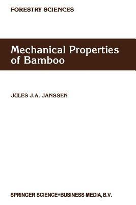 Mechanical Properties of Bamboo - Jules J.A. Janssen - cover