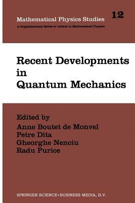 Recent Developments in Quantum Mechanics: Proceedings of the Brasov Conference, Poiana Brasov 1989, Romania - cover