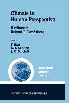 Climate in Human Perspective: A tribute to Helmut E. Landsberg - cover