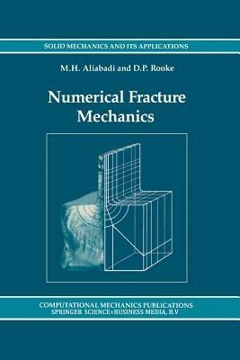 Numerical Fracture Mechanics - M.H. Aliabadi,D.P. Rooke - cover