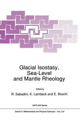 Glacial Isostasy, Sea-Level and Mantle Rheology - cover