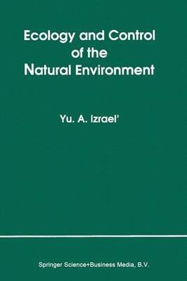 Ecology and Control of the Natural Environment - Yu.A. Izrael - cover