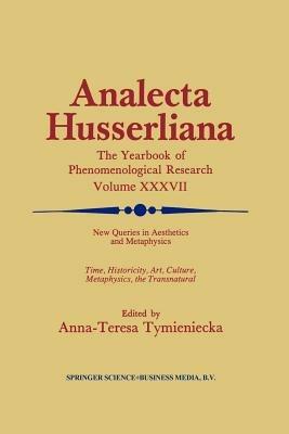 New Queries in Aesthetics and Metaphysics: Time, Historicity, Art, Culture, Metaphysics, the Transnatural BOOK 4 Phenomenology in the World Fifty Years after the Death of Edmund Husserl - cover