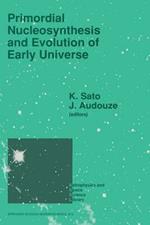 Primordial Nucleosynthesis and Evolution of Early Universe: Proceedings of the International Conference “Primordial Nucleosynthesis and Evolution of Early Universe” Held in Tokyo, Japan, September 4–8 1990