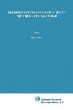 Representation and Derivation in the Theory of Grammar