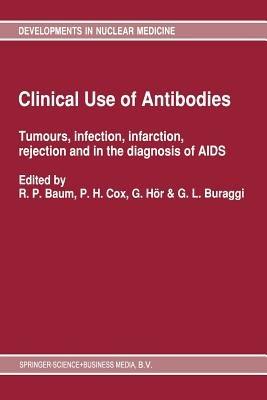 Clinical Use of Antibodies: Tumours, infection, infarction, rejection and in the diagnosis of AIDS - cover