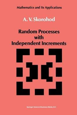 Random Processes with Independent Increments - A.V. Skorohod - cover