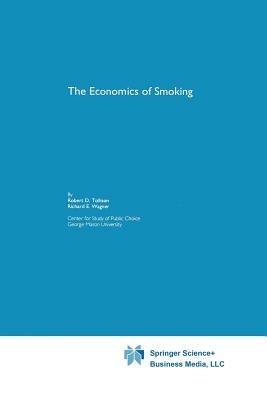 The Economics of Smoking - Robert D. Tollison,Richard E. Wagner - cover
