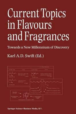 Current Topics in Flavours and Fragrances: Towards a New Millennium of Discovery - cover