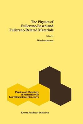 The Physics of Fullerene-Based and Fullerene-Related Materials - cover