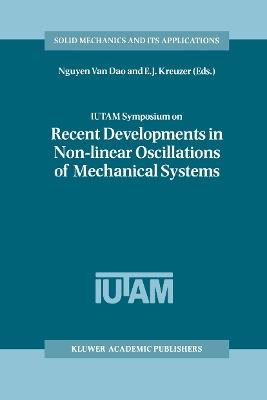 IUTAM Symposium on Recent Developments in Non-linear Oscillations of Mechanical Systems: Proceedings of the IUTAM Symposium held in Hanoi, Vietnam, March 2–5, 1999 - cover