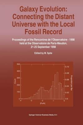 Galaxy Evolution: Connecting the Distant Universe with the Local Fossil Record: Proceedings of a Colloquium held at the Observatoire de Paris-Meudon from 21–25 September, 1998 - cover