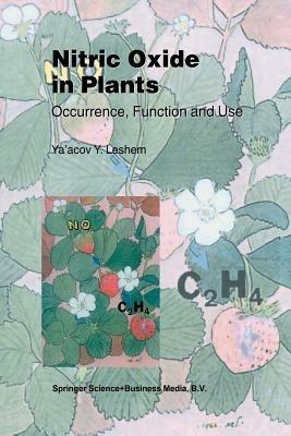 Nitric Oxide in Plants: Occurrence, Function and Use - Y.Y. Leshem - cover