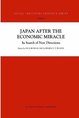 Japan after the Economic Miracle: In Search of New Directions - cover