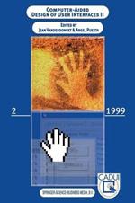 Computer-Aided Design of User Interfaces II: Proceedings of the Third International Conference on Computer-Aided Design of User Interfaces, 21–23 October, 1999, Louvain-la-Neuve, Belgium