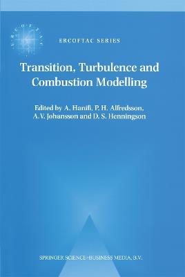 Transition, Turbulence and Combustion Modelling: Lecture Notes from the 2nd ERCOFTAC Summerschool held in Stockholm, 10–16 June, 1998 - cover