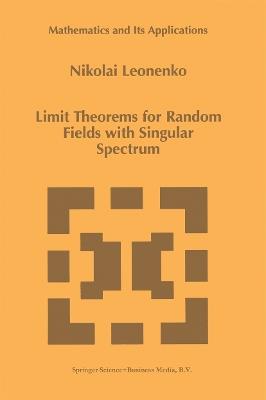 Limit Theorems for Random Fields with Singular Spectrum - Nicolai Leonenko - cover
