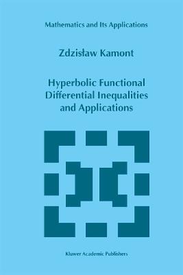Hyperbolic Functional Differential Inequalities and Applications - Z. Kamont - cover