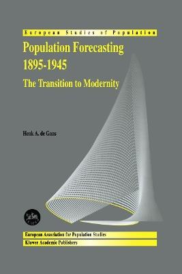 Population Forecasting 1895–1945: The Transition to Modernity - H.A. de Gans - cover