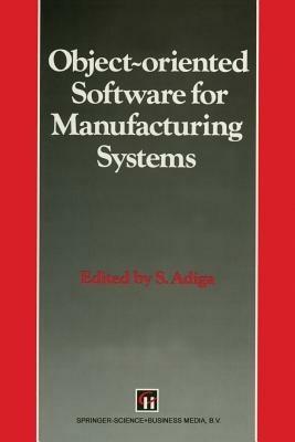 Object-oriented Software for Manufacturing Systems - S. Adiga - cover
