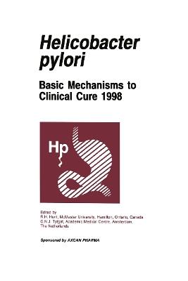 Helicobacter pylori: Basic Mechanisms to Clinical Cure 1998 - cover