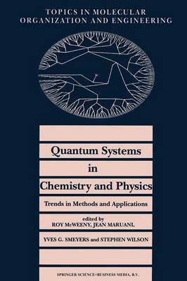 Quantum Systems in Chemistry and Physics. Trends in Methods and Applications - cover
