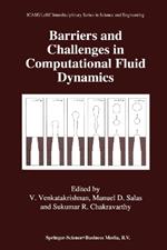 Barriers and Challenges in Computational Fluid Dynamics