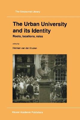 The Urban University and its Identity: Roots, Location, Roles - cover