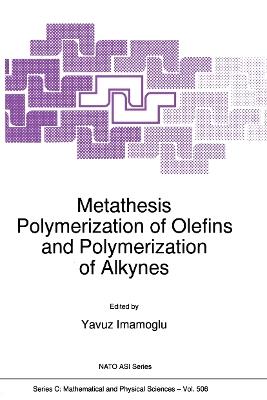 Metathesis Polymerization of Olefins and Polymerization of Alkynes - cover