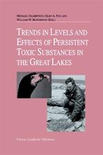 Trends in Levels and Effects of Persistent Toxic Substances in the Great Lakes: Articles from the Workshop on Environmental Results, hosted in Windsor, Ontario, by the Great Lakes Science Advisory Board of the International Joint Commission, September 12 and 13, 1996