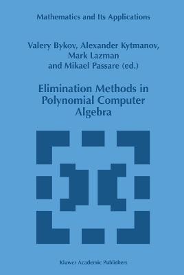 Elimination Methods in Polynomial Computer Algebra - V. Bykov,A. Kytmanov,M. Lazman - cover