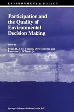 Participation and the Quality of Environmental Decision Making