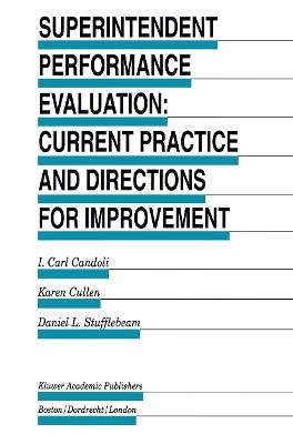 Superintendent Performance Evaluation: Current Practice and Directions for Improvement - I. Carl Candoli,Karen Cullen,D.L. Stufflebeam - cover
