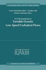 IUTAM Symposium on Variable Density Low-Speed Turbulent Flows: Proceedings of the IUTAM Symposium held in Marseille, France, 8–10 July 1996