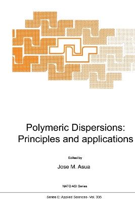 Polymeric Dispersions: Principles and Applications - cover