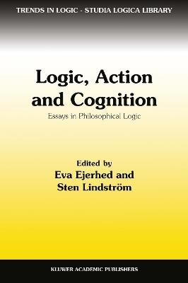 Logic, Action and Cognition: Essays in Philosophical Logic - cover